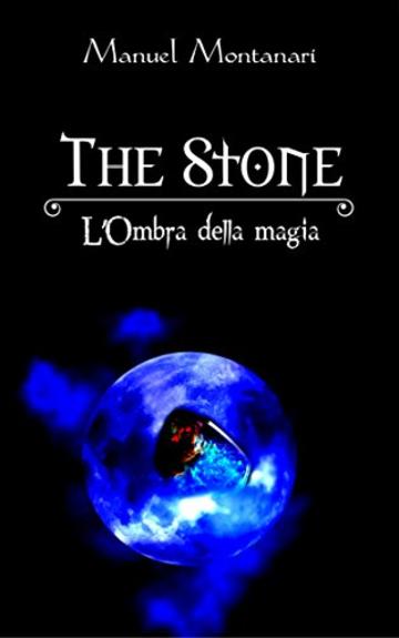 The Stone: L'Ombra della Magia